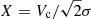 $ X=V_{\mathrm{c}}/\sqrt{2}\sigma $