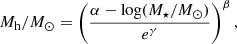 $$ \begin{aligned} M_{\mathrm{h}} / M_{\odot } = \left( \frac{\alpha - \log (M_{\star }/M_{\odot })}{e^{\gamma }}\right)^{\beta }, \end{aligned} $$