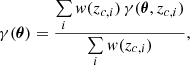$$ \begin{aligned} \gamma (\boldsymbol{\theta }) = \frac{\sum \limits _i w(z_{{c},i}) \, \gamma (\boldsymbol{\theta },z_{{c},i}) }{\sum \limits _i w(z_{{c},i})} , \end{aligned} $$