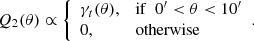 $$ \begin{aligned} Q_2(\theta ) \propto {\left\{ \begin{array}{ll}\gamma _{{t}}(\theta ),&\mathrm{if}\ \ 0^{\prime } < \theta < 10^{\prime }\\ 0,&\mathrm{otherwise} \end{array}\right.}. \end{aligned} $$