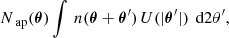 $$ \begin{aligned} N_{ {\text{ ap}}}(\boldsymbol{\theta }) \int \,n(\boldsymbol{\theta }+\boldsymbol{\theta }^{\prime })\,U(|\boldsymbol{\theta }^{\prime }|)\, {\text{ d}}2\theta ^{\prime } , \end{aligned} $$