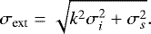 \begin{equation*} \sigma_{\textrm{ext}} = \sqrt{k^2 \sigma_i^2 &#x002B; \sigma_s^2} .\end{equation*}