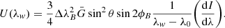 $$ \begin{aligned} U(\lambda _w) = \frac{3}{4}\Delta \lambda _B^2 \bar{G} \sin ^2{\theta } \sin {2\phi _B} \frac{1}{\lambda _w-\lambda _0} \biggl (\frac{\mathrm{d}I}{\mathrm{d}\lambda }\biggl ). \end{aligned} $$