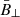 $ \bar{B}_{\bot} $