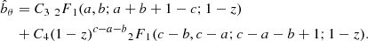 $$ \begin{aligned}&\hat{b}_\theta = C_3 \; {_2}{F}{_1}(a,b;a + b + 1 - c; 1 - z)\nonumber \\&\quad \ + C_4 (1 - z)^{c-a-b} {_2}{F}{_1}(c - b,c - a;c - a - b + 1; 1 - z). \end{aligned} $$