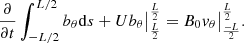 $$ \begin{aligned} \frac{\partial }{\partial t} \int _{-L/2}^{L/2} b_\theta \mathrm{d}s + U b_\theta \bigr |_\frac{L}{2}^\frac{L}{2} = B_0 v_\theta \bigr |_\frac{-L}{2}^\frac{L}{2}. \end{aligned} $$