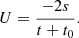 $$ \begin{aligned} U = \frac{-2s}{t + t_0}. \end{aligned} $$
