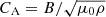 $ C_{\mathrm{A}} = B/\sqrt{\mu_0 \rho} $