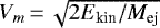 $V_m\,{=}\, \sqrt{2 E_{\textrm{kin}}/M_{\textrm{ej}}}$