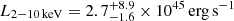 $ L_{2-10\,\mathrm{keV}}=2.7^{+8.9}_{-1.6}\times10^{45}\,\mathrm{erg\,s^{-1}} $