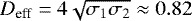 $D_{\textrm{eff}}=4 \sqrt{\sigma_{1}\sigma_{2}}\approx 0.82$