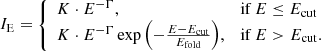 $$ \begin{aligned} I_{\rm E} = {\left\{ \begin{array}{ll} K\cdot E^{-\Gamma },&\mathrm{if}\, E \le E_{\rm cut} \\ K\cdot E^{-\Gamma } \exp {\left(-\frac{E-E_{\rm cut}}{E_{\rm fold}}\right)},&\mathrm{if}\, E > E_{\rm cut}. \end{array}\right.} \end{aligned} $$