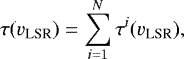 \begin{equation*} \tau(v_{\textrm{LSR}})=\sum^{N}_{i=1}\tau^{i}(v_{\textrm{LSR}}), \end{equation*}