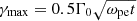 $ \gamma_{\mathrm{max}}=0.5\Gamma_0\sqrt{\omega_{\mathrm{pe}}t} $