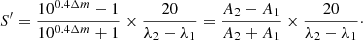 $$ \begin{aligned} S^{\prime }=\frac{10^{0.4\Delta m} - 1}{10^{0.4\Delta m} + 1}\times \frac{20}{\lambda _2 - \lambda _1}=\frac{A_2 - A_1}{A_2 + A_1}\times \frac{20}{\lambda _2 - \lambda _1}\cdot \end{aligned} $$