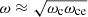 $ \omega\approx\sqrt{\omega_{\mathrm{c}}\omega_{\mathrm{ce}}} $