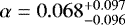 $\alpha=0.068^{&#x002B;0.097}_{-0.096}$