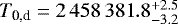 $T_{\textrm{0,d}} = {2\,458\,381}.8_{-3.2}^{&#x002B;2.5}$