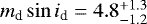 $m_{\textrm{d}}\sin{i_{\textrm{d}}}=4.8^{&#x002B;1.3}_{-1.2}$