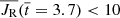 $ \overline{J_{\mathrm{R}}}(\overline{t}=3.7) < 10 $