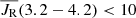 $ \overline{J_{\mathrm{R}}}(3.2-4.2) < 10 $