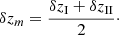 $$ \begin{aligned} \delta z_m = \frac{\delta z_{\rm I}+\delta z_{\rm II}}{2}\cdot \end{aligned} $$