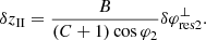 $$ \begin{aligned} \delta z_{\rm II} = \frac{B}{{(C + 1)\cos {\varphi _{2}}}}\delta {\varphi ^{\perp }_{\rm res2}} . \end{aligned} $$
