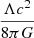 $ \frac{\Lambda c^2}{8 \pi G} $