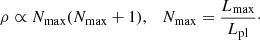 $$ \begin{aligned} \rho \propto N_{\max }(N_{\max } + 1), \quad N_{\max } = \frac{L_{\max }}{L_{\rm pl}}\cdot \end{aligned} $$