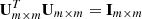 $ {\bf U}_{m \times m}^T {\bf U}_{m \times m}={\bf I}_{m \times m} $