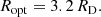 $$ \begin{aligned} R_{\rm opt}= 3.2\,R_{\rm D}. \end{aligned} $$
