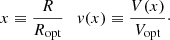 $$ \begin{aligned} x\equiv \frac{R}{R_{\rm opt}} \quad { v}(x)\equiv \frac{V(x)}{V_{\rm opt}}\cdot \end{aligned} $$
