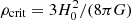 $ \rho_{\rm crit}=3H_0^2/(8\pi G) $
