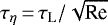 $\tau_{\eta}\,{=}\,\tau_{\textrm{L}} / \sqrt{\textrm{Re}}$