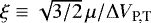 $\xi \equiv \sqrt{3/2}\,{\mu} / \DV_{\textrm{P,T}}$