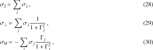 \begin{align} &\sigma_{\parallel} \,{=}\, \sum_j \sigma_j\,,\\ &\sigma_{\perp} \,{=}\, \sum_j \sigma_j\frac{1}{1&#x002B;\Gamma_j^2}\,, \\ &\sigma_{\textrm{H}} \,{=}\, -\sum_j \sigma_j\frac{\Gamma_j}{1&#x002B;\Gamma_j^2} \,,\end{align}