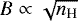 $B \propto \sqrt{n_{\textrm{H}}}$