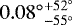 $0.08{^{\circ}}_{-55{^{\circ}}}^{&#x002B;52{^{\circ}}}$