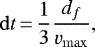 \begin{equation*}\mathrm{d}t\,{=}\,\frac{1}{3}\frac{d_f}{v_{\mathrm{max}}} ,\end{equation*}