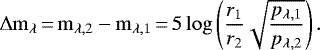 \begin{equation*} \Delta \mathrm{m}_{\lambda}\,{=}\,\mathrm{m}_{\lambda,2} - \mathrm{m}_{\lambda,1}\,{=}\,5\log\left(\frac{r_1}{r_2}\sqrt{\frac{p_{\lambda,1}}{p_{\lambda,2}}}\right).\end{equation*}