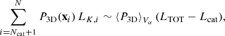 $$ \begin{aligned} \sum _{i=N_\mathrm{cat} +1}^{N} P_\mathrm{3D} (\mathbf x _i)\, L_{{K},i} \sim \left\langle P_\mathrm{3D} \right\rangle _{V_\alpha }(L_\mathrm{TOT} -L_\mathrm{cat} ), \end{aligned} $$