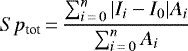 \begin{equation*} \centering Sp_{\textrm{tot}}\,{=}\,\frac{\sum_{i\,{=}\,0}^{n} |I_{i}-I_{0}|A_{i}}{\sum_{i\,{=}\,0}^{n} A_{i}} \end{equation*}
