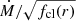$ \dot{M}/\sqrt{f_{\mathrm{cl}}(r)} $