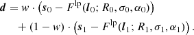 $$ \begin{aligned} \boldsymbol{d}&= w\cdot \left( \boldsymbol{s}_0 - F^\mathrm{lp}(\boldsymbol{l}_0;R_0,\sigma _0,\alpha _0) \right) \nonumber \\&\quad +(1-w)\cdot \left( \boldsymbol{s}_1 - F^\mathrm{lp}(\boldsymbol{l}_1;R_1,\sigma _1,\alpha _1) \right). \end{aligned} $$