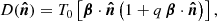 $$ \begin{aligned} D(\boldsymbol{\hat{n}}) = T_0\left[ \boldsymbol{\beta }\cdot \boldsymbol{\hat{n}} \left( 1 + q\, \boldsymbol{\beta }\cdot \boldsymbol{\hat{n}} \right) \right], \end{aligned} $$