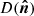 $ D({\boldsymbol{\hat n}}) $
