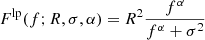 $$ \begin{aligned} F^\mathrm{lp}(f;R,\sigma ,\alpha ) = R^2\frac{ f^\alpha }{ f^\alpha + \sigma ^2 } \end{aligned} $$