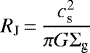 \begin{equation*} R_{\textrm{J}} \,{=}\, \frac{c_{\textrm{s}}^2}{\pi G \Sigma_{\textrm{g}}} \end{equation*}