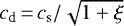 $c_{\textrm{d}}\,{=}\,c_{\textrm{s}}/\sqrt{1+\xi}$