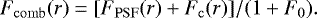\begin{equation*} F_{\mathrm{comb}} (r) = [ F_{\mathrm{PSF}} (r) &#x002B; F_{\mathrm{c}} (r) ] / (1&#x002B;F_0).\end{equation*}